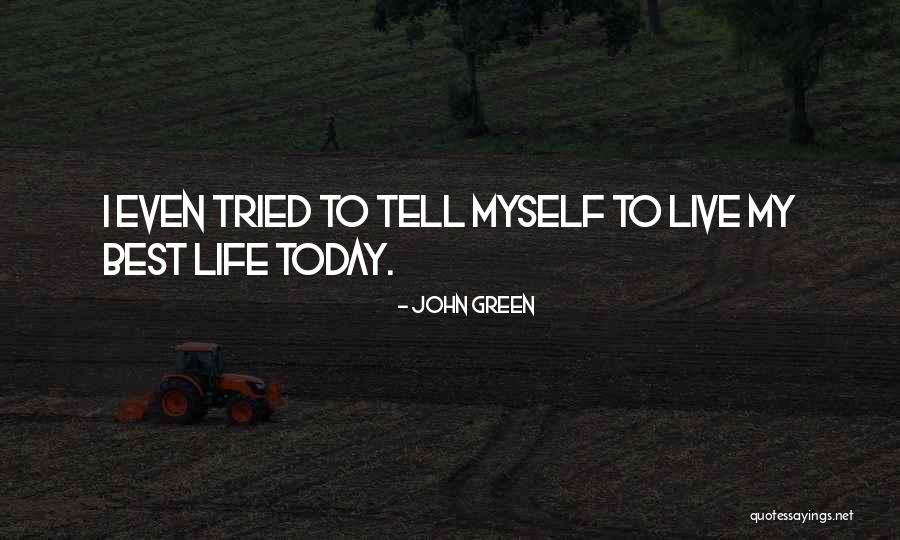 John Green Augustus Quotes By John Green John Green Augustus Quotes By John Green