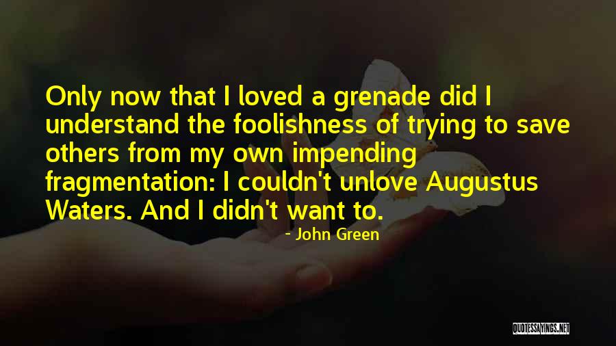 John Green Augustus Quotes By John Green John Green Augustus Quotes By John Green