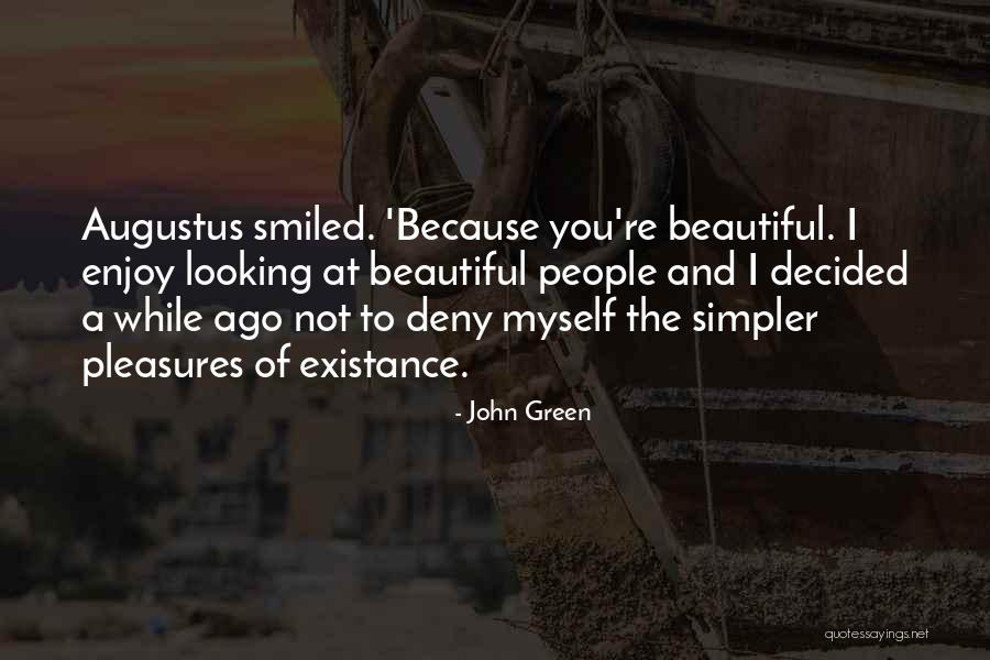 John Green Augustus Quotes By John Green John Green Augustus Quotes By John Green