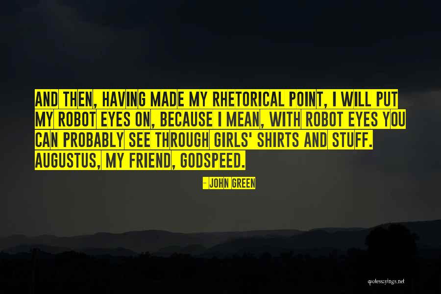 John Green Augustus Quotes By John Green John Green Augustus Quotes By John Green