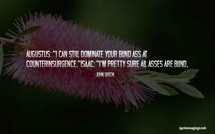 John Green Augustus Quotes By John Green John Green Augustus Quotes By John Green