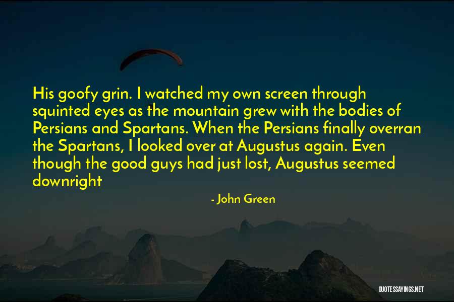 John Green Augustus Quotes By John Green John Green Augustus Quotes By John Green