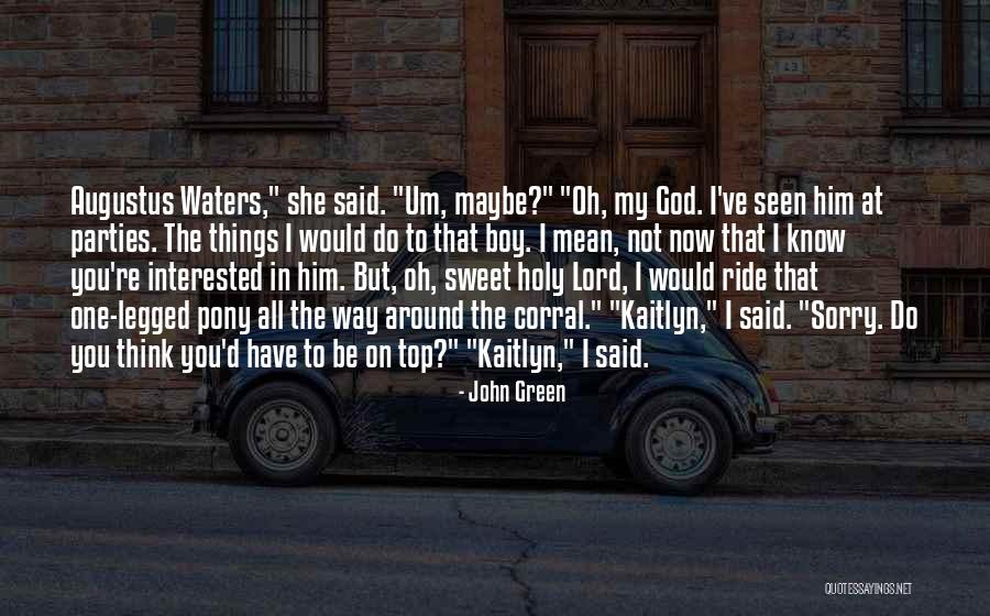 John Green Augustus Quotes By John Green John Green Augustus Quotes By John Green