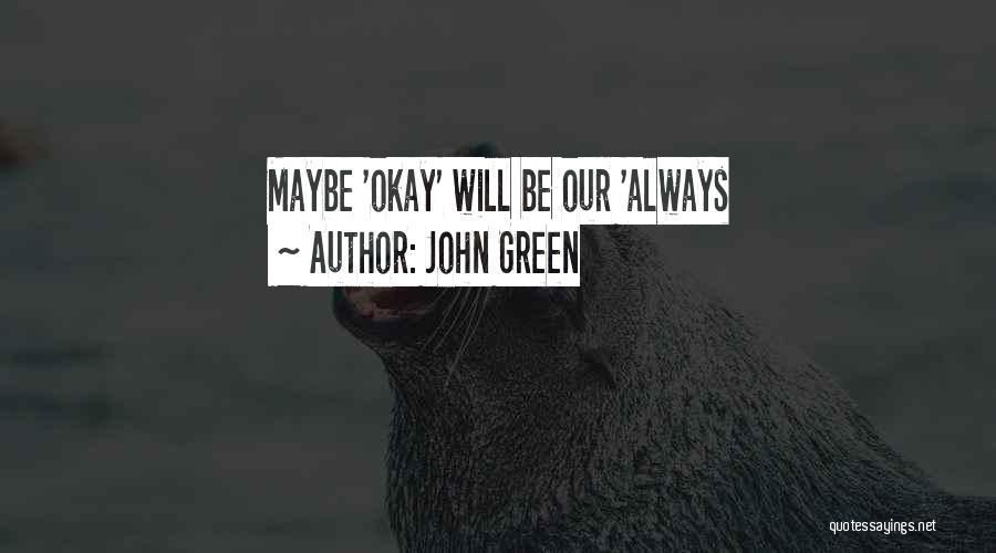 John Green Augustus Quotes By John Green