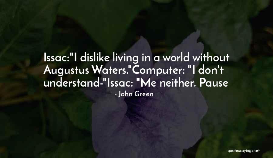 John Green Augustus Quotes By John Green John Green Augustus Quotes By John Green