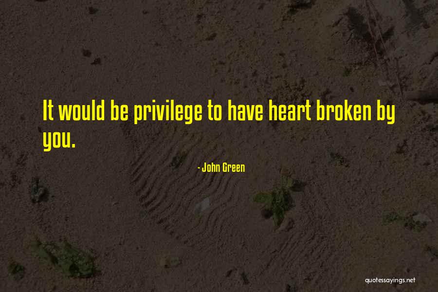 John Green Heart Quotes By John Green