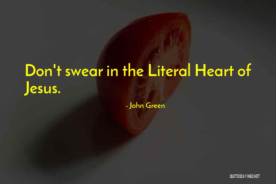 John Green Heart Quotes By John Green