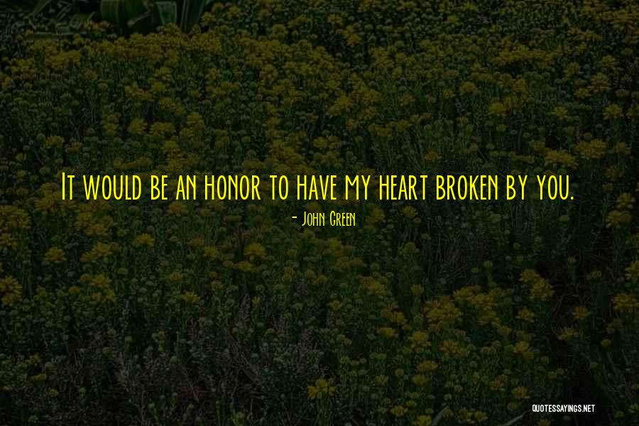 John Green Heart Quotes By John Green