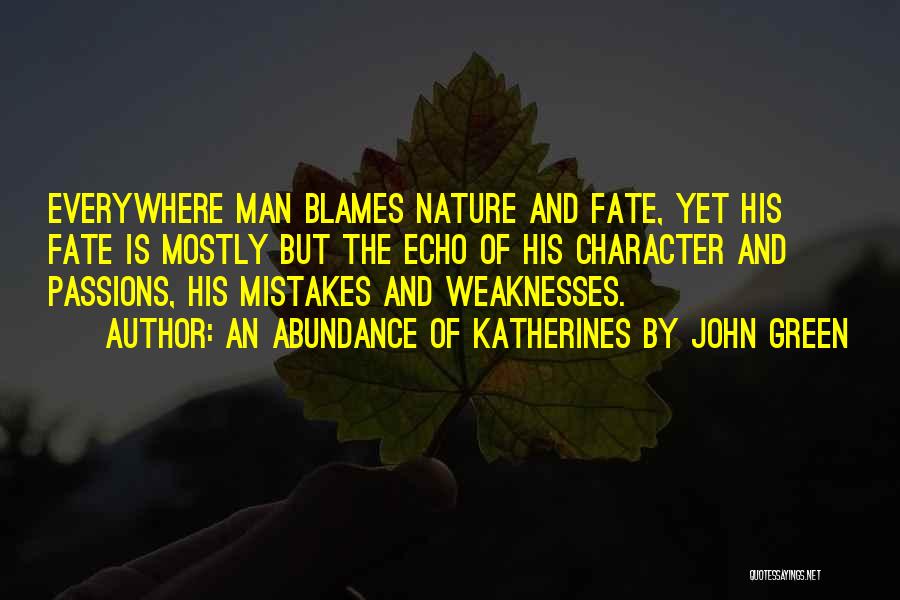 John Green Nature Quotes By An Abundance Of Katherines By John Green