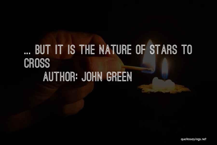 John Green Nature Quotes By John Green