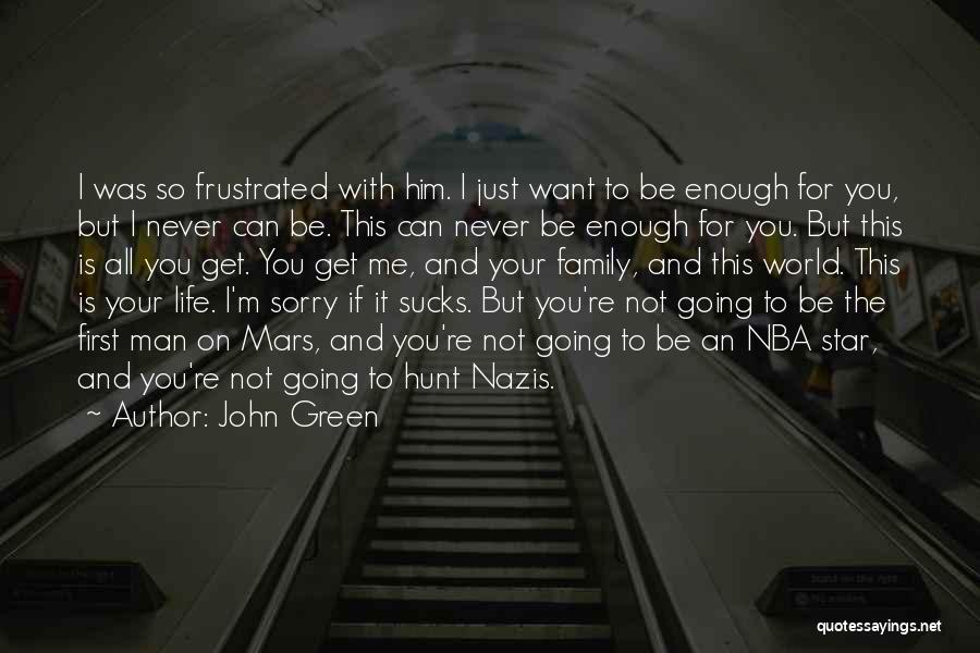 John Green Star Quotes By John Green