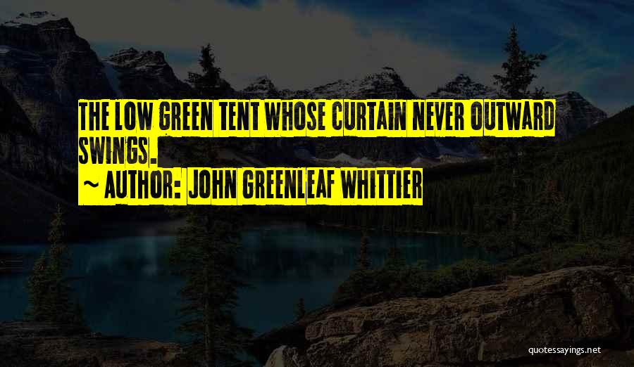 John Green Whittier Quotes By John Greenleaf Whittier