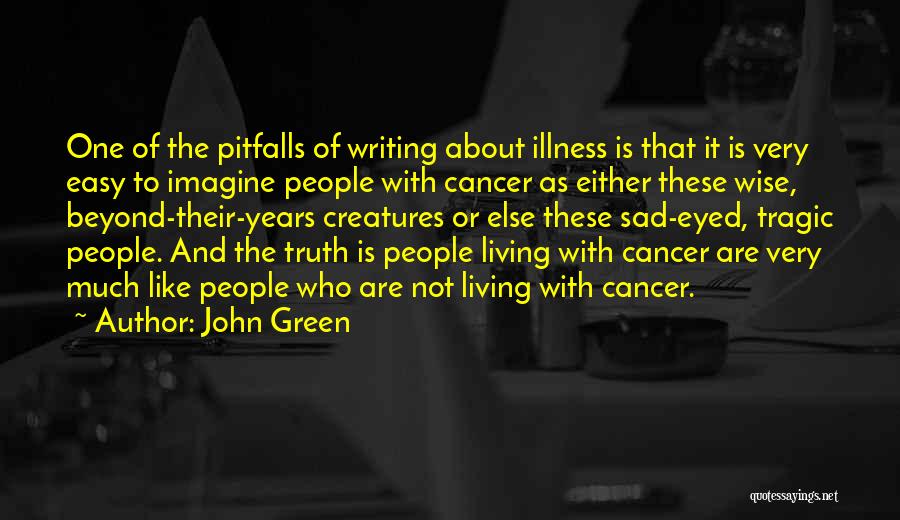 John Green Wise Quotes By John Green