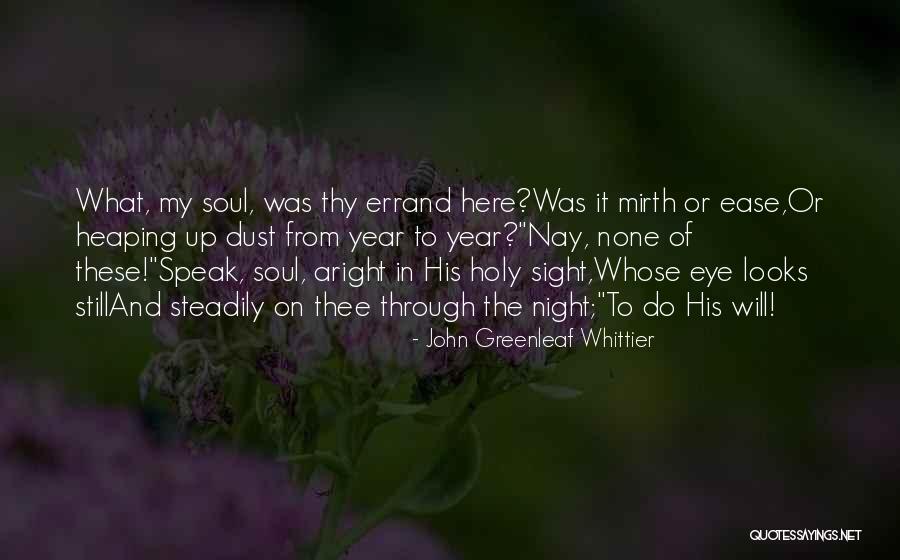 John Greenleaf Whittier Quotes 1667595