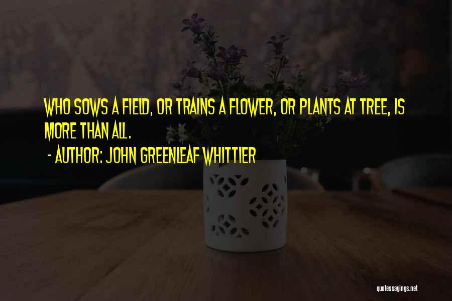 John Greenleaf Whittier Quotes 1895088