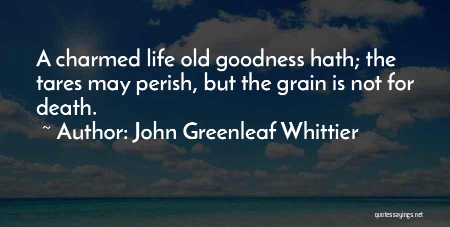John Greenleaf Whittier Quotes 2137171