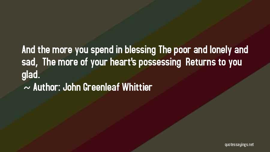 John Greenleaf Whittier Quotes 303979