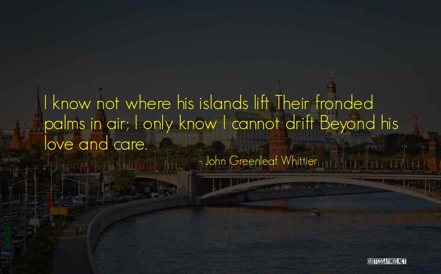 John Greenleaf Whittier Quotes 574872