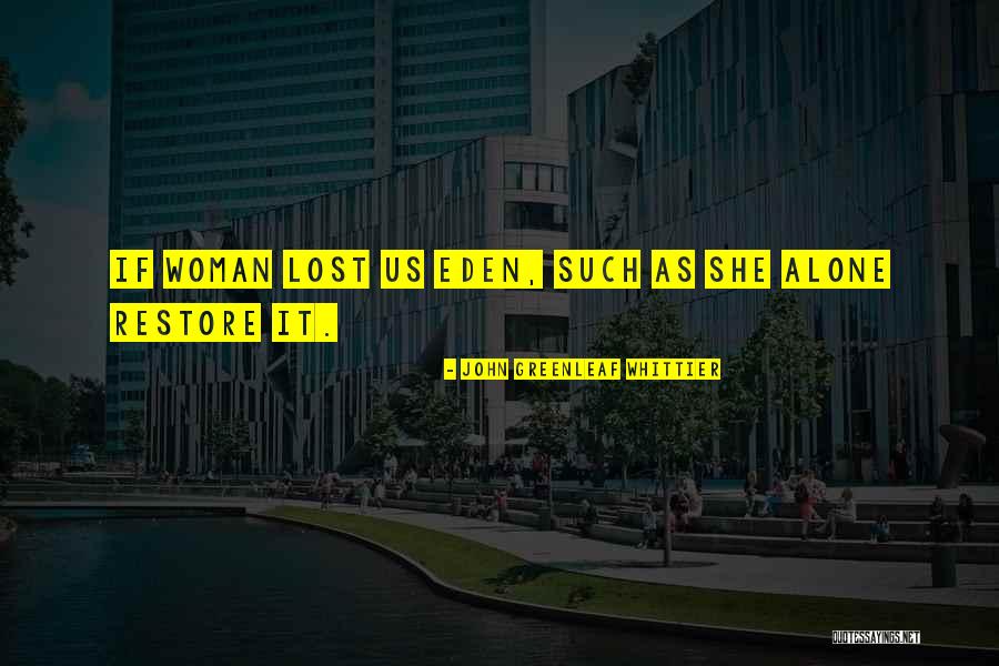 John Greenleaf Whittier Quotes 923704 John Greenleaf Whittier Quotes 923704