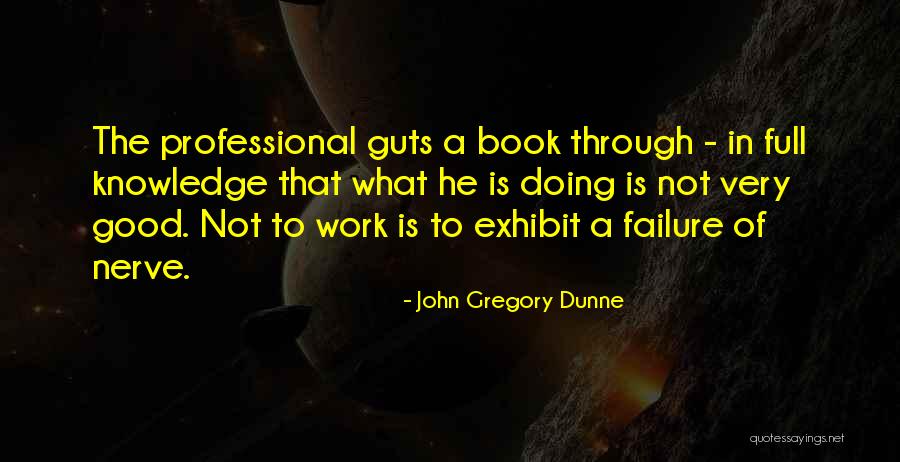 John Gregory Dunne Quotes 1177551