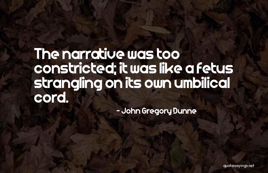 John Gregory Dunne Quotes 2245010