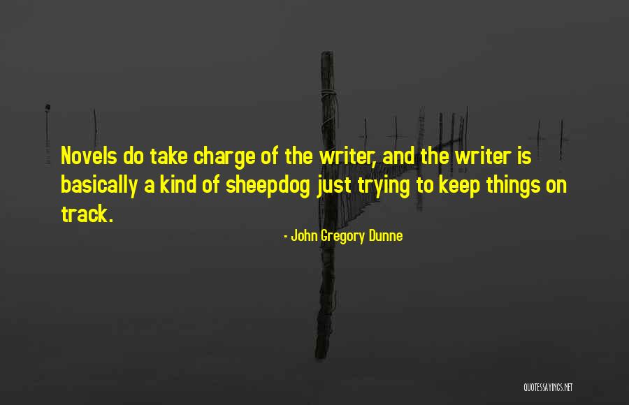 John Gregory Dunne Quotes 649471