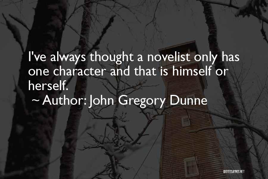 John Gregory Dunne Quotes 748992