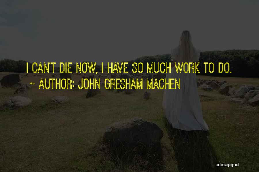 John Gresham Machen Quotes 1848412