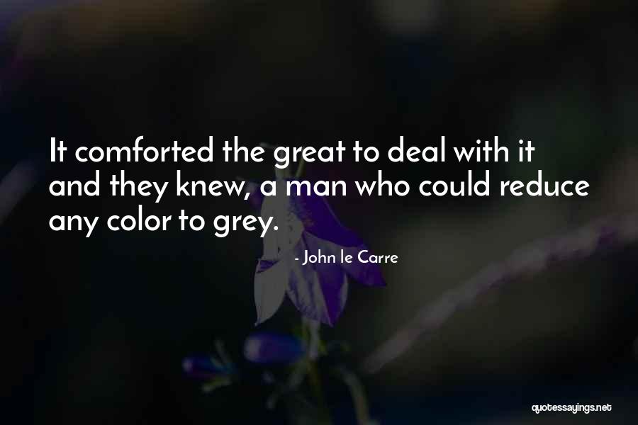 John Grey Quotes By John Le Carre John Grey Quotes By John Le Carre
