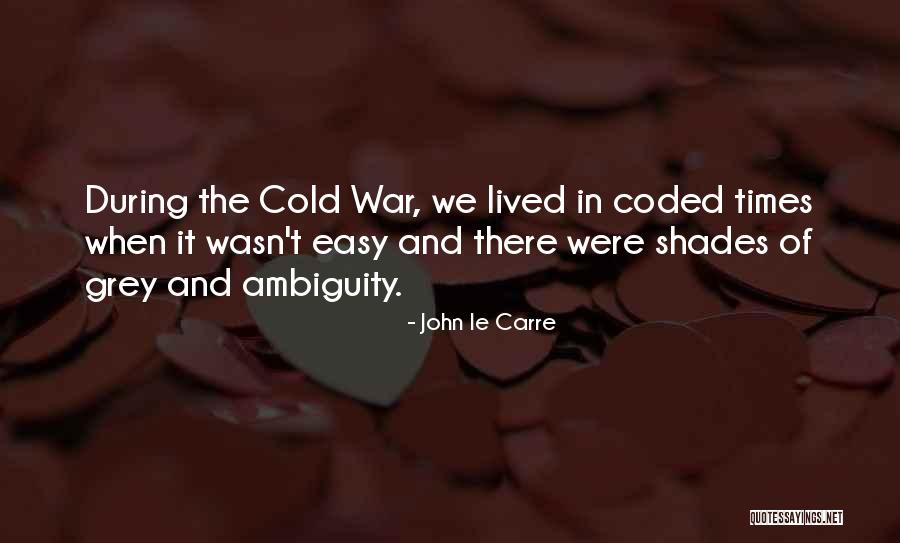 John Grey Quotes By John Le Carre John Grey Quotes By John Le Carre