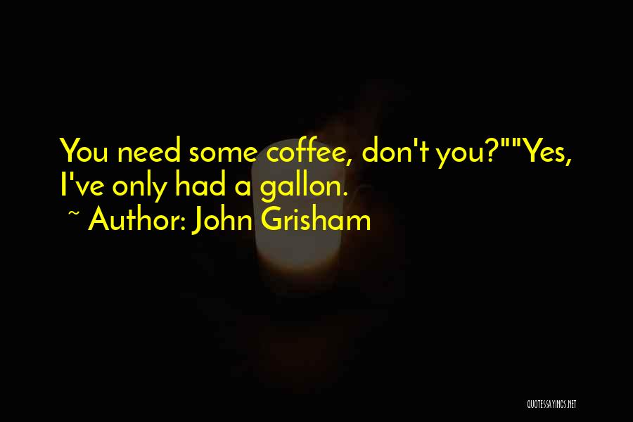 John Grisham Quotes 1672547