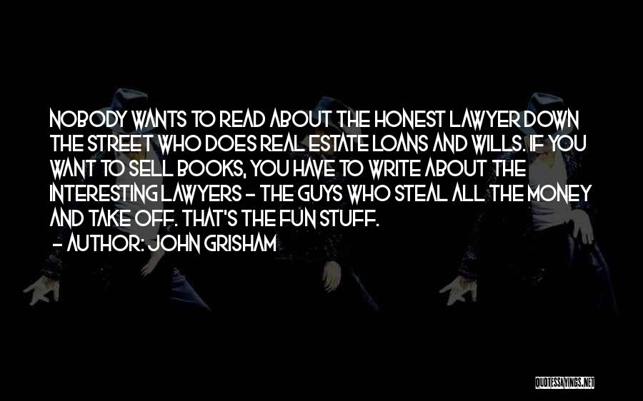 John Grisham Street Lawyer Quotes By John Grisham