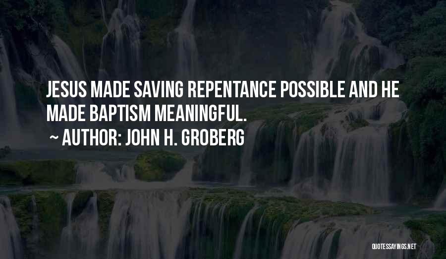 John Groberg Quotes By John H. Groberg