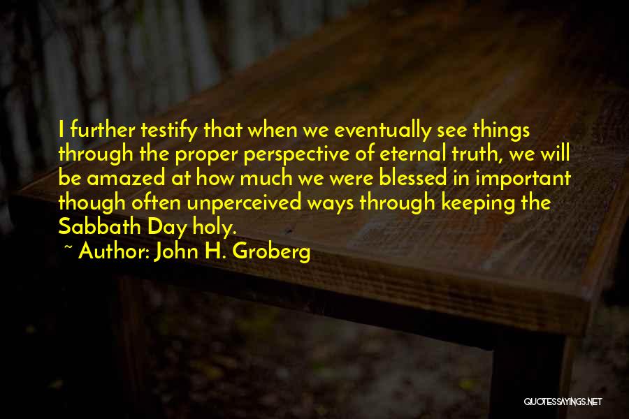 John Groberg Quotes By John H. Groberg