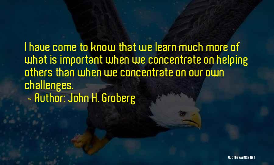 John Groberg Quotes By John H. Groberg