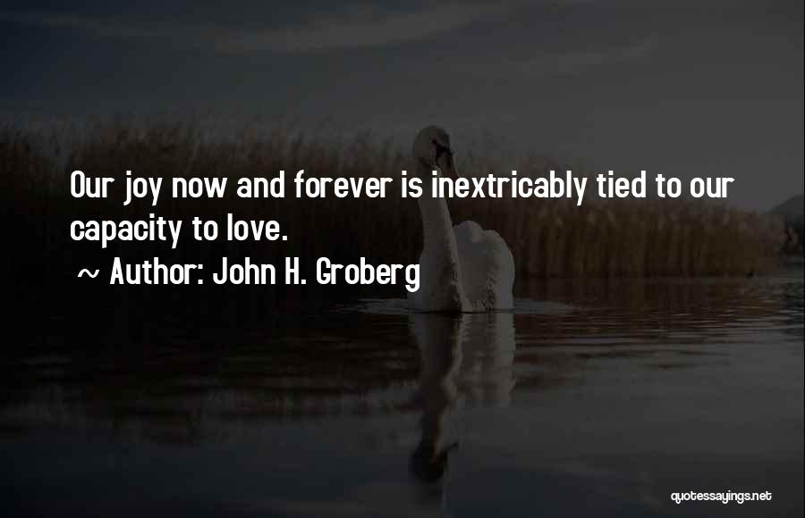 John Groberg Quotes By John H. Groberg