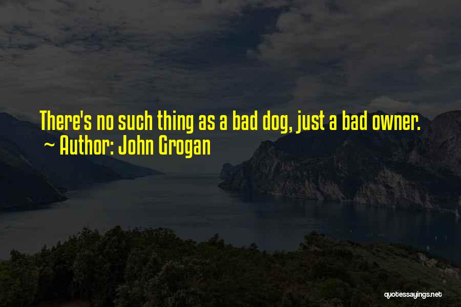 John Grogan Quotes 2224114