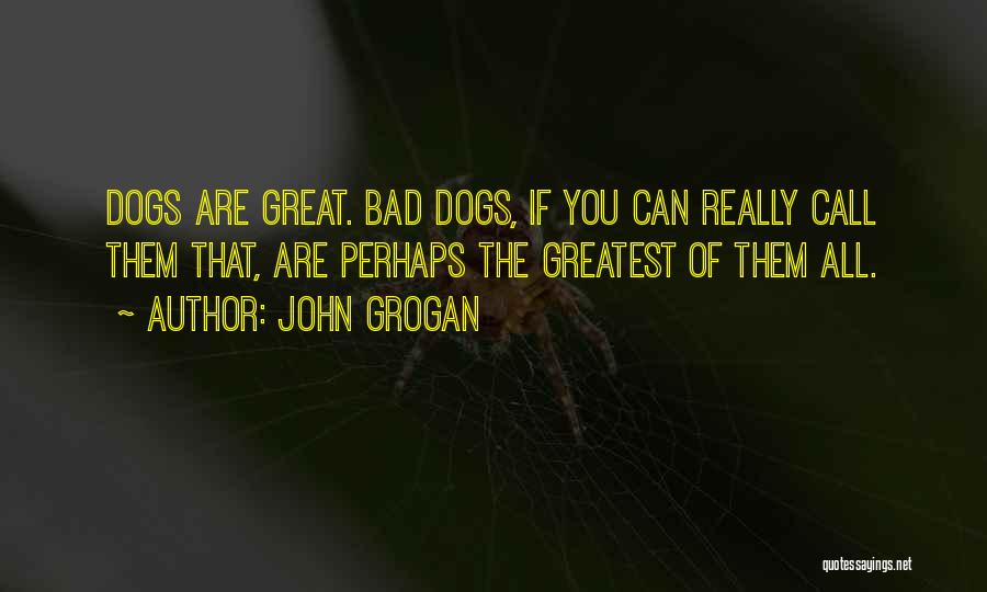 John Grogan Quotes 291436