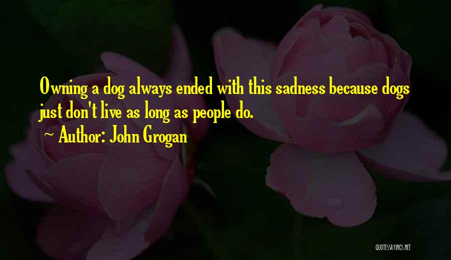 John Grogan Quotes 696630