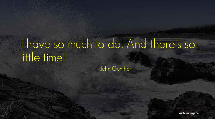 John Gunther Quotes 2085915