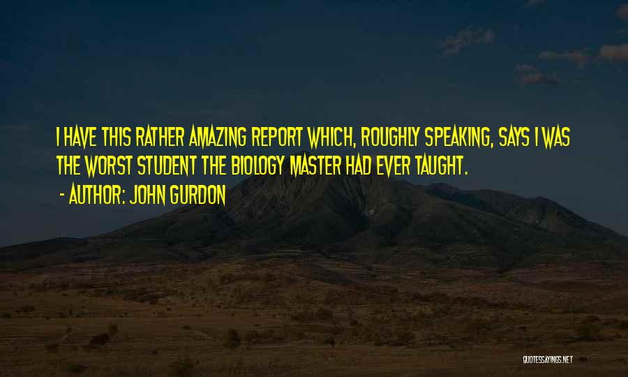 John Gurdon Quotes 1710690