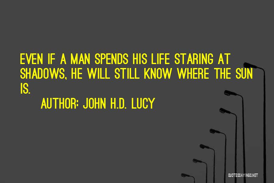 John H.D. Lucy Quotes 2005592