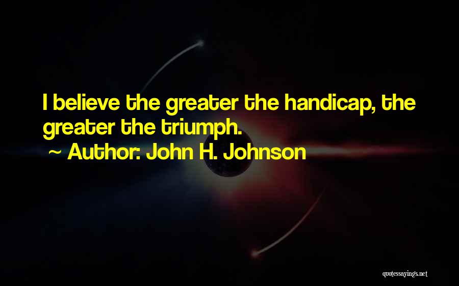 John H. Johnson Quotes 557513