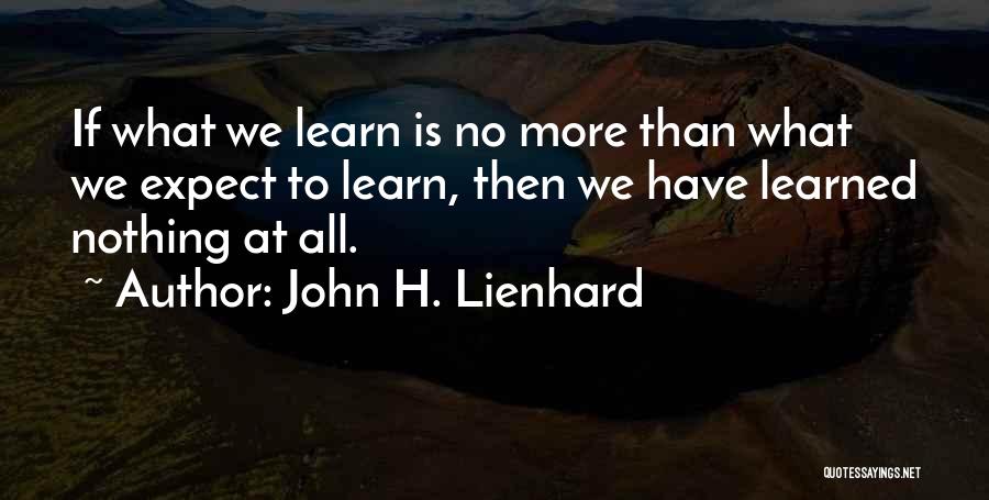 John H. Lienhard Quotes 861568