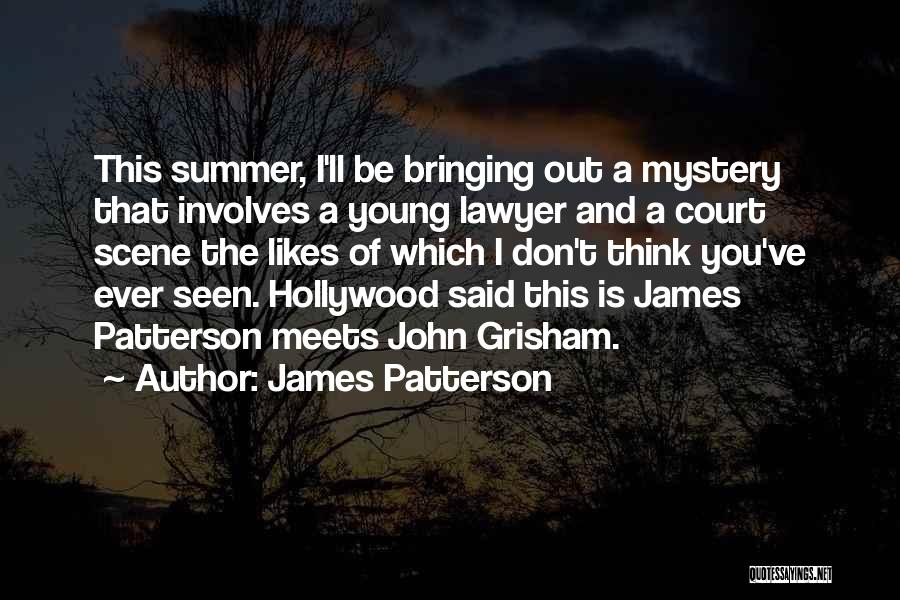 John H Patterson Quotes By James Patterson