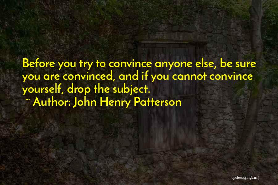 John H Patterson Quotes By John Henry Patterson