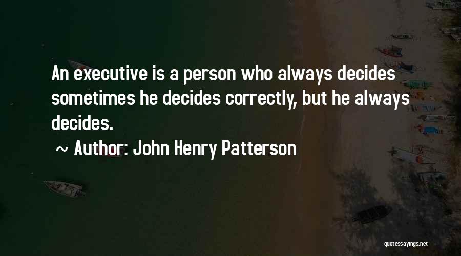 John H Patterson Quotes By John Henry Patterson