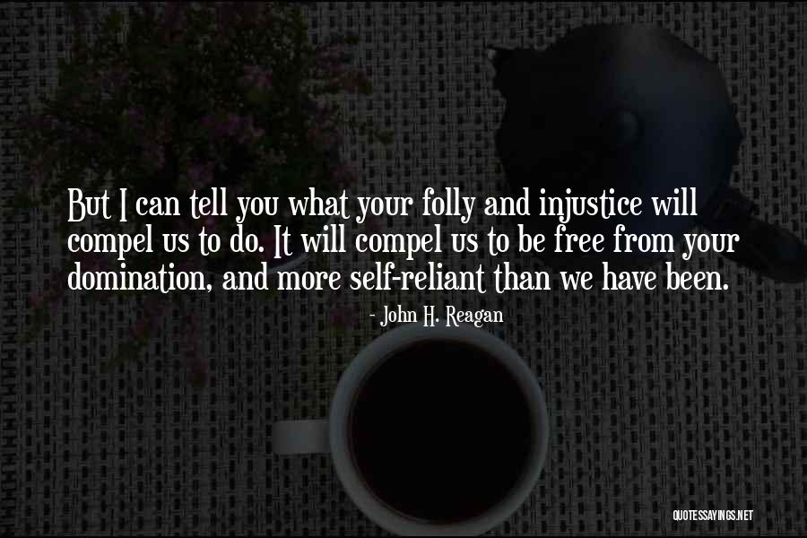 John H. Reagan Quotes 398615 John H. Reagan Quotes 398615