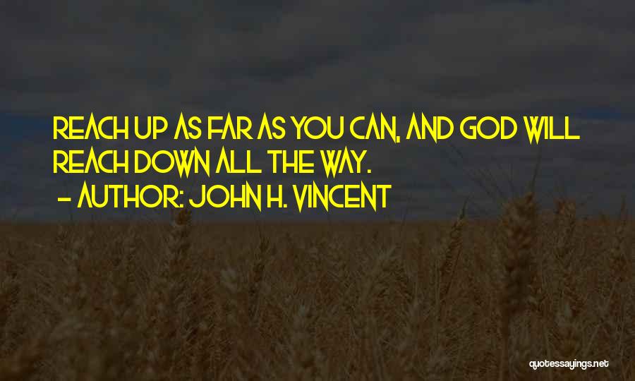 John H. Vincent Quotes 1348814