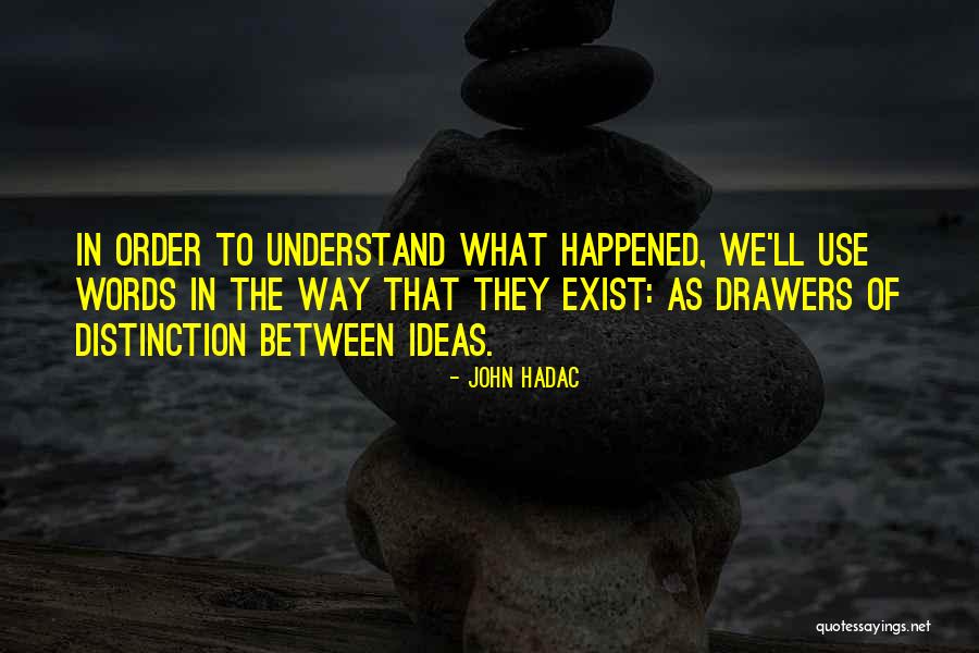 John Hadac Quotes 1765685 John Hadac Quotes 1765685